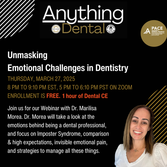 Anything Dental: Unmasking Emotional Challenges in Dentistry - March 27, 2025 Recording