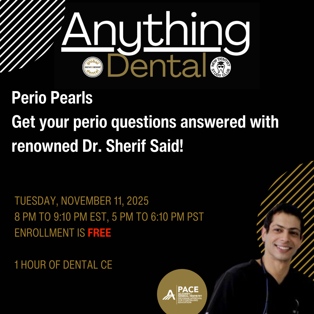 Anything Dental: Perio Pearls with Dr. Shereif Said— November 11, 2025